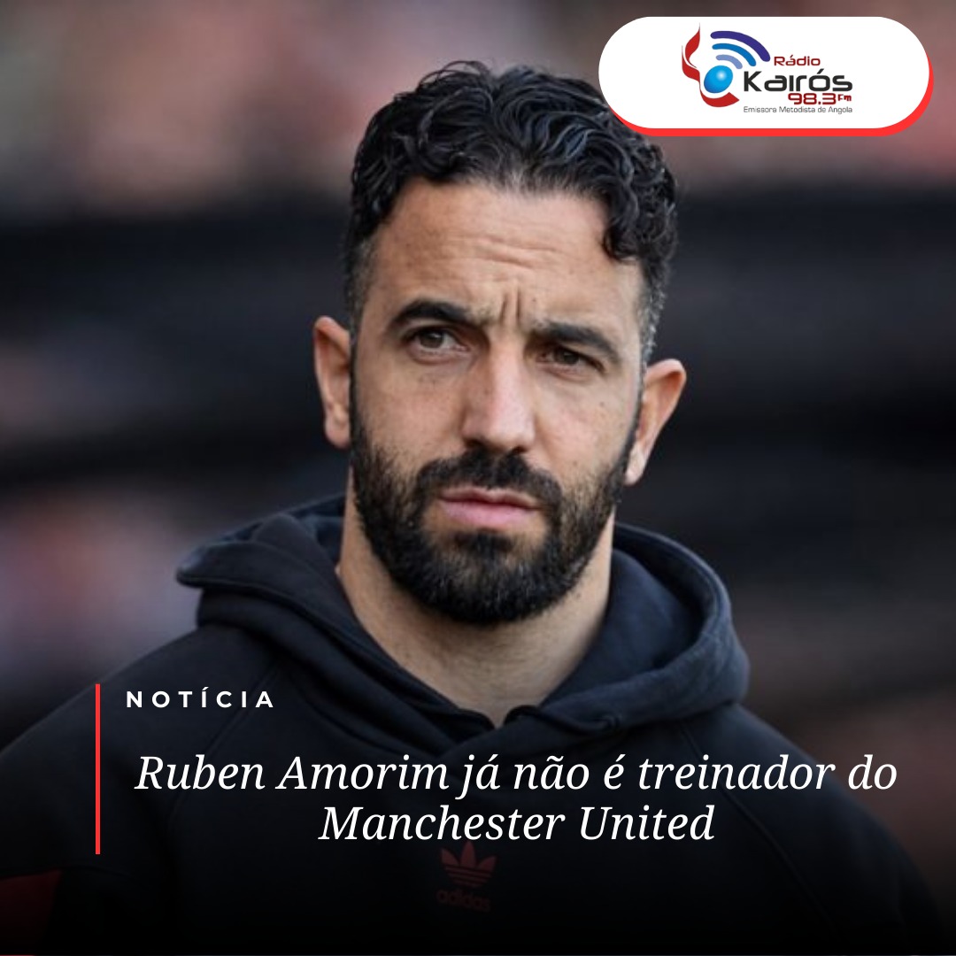 RUBEN AMORIM JÁ NÃO É TREINADOR DO MANCHESTER UNITED